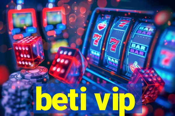 beti vip